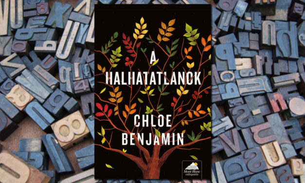 Chloe Benjamin – A halhatatlanok