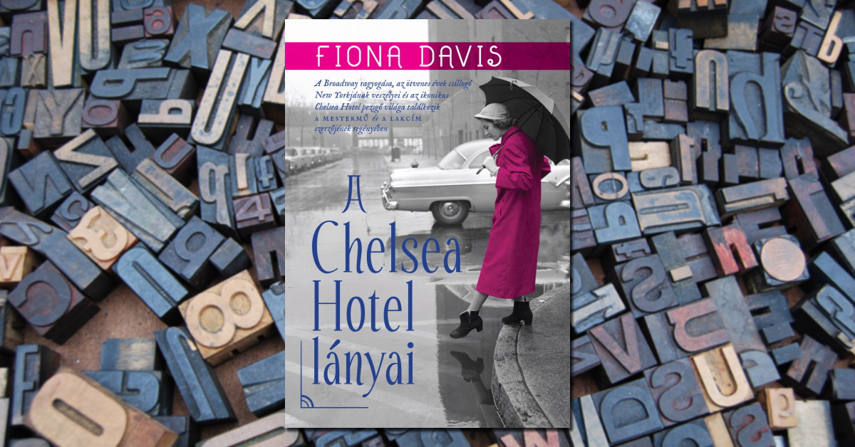 Fiona Davis – A Chelsea Hotel lányai