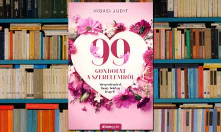 Hidasi Judit – 99 gondolat a szerelemről