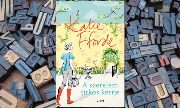 Katie Fforde – A szerelem titkos kertje