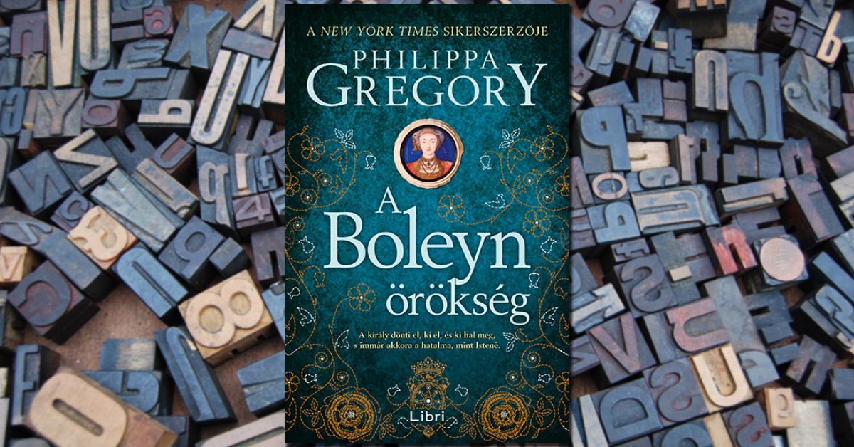 Philippa Gregory – A Boleyn-örökség