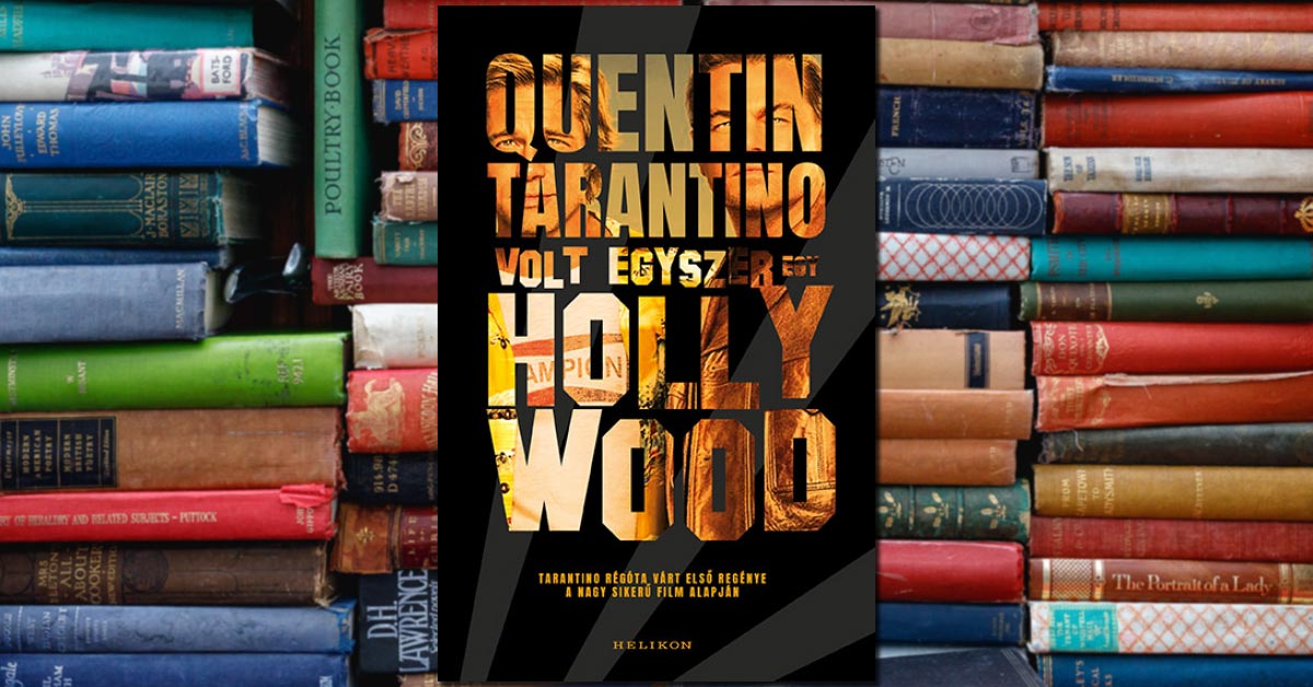 Quentin Tarantino – Volt egyszer egy Hollywood