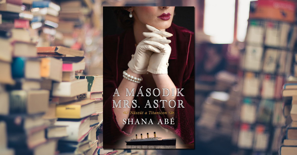 Shana Abé – A második Mrs. Astor