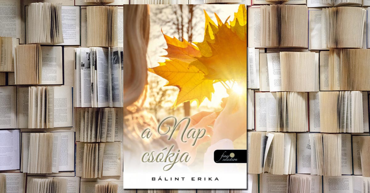 Bálint Erika – A nap csókja