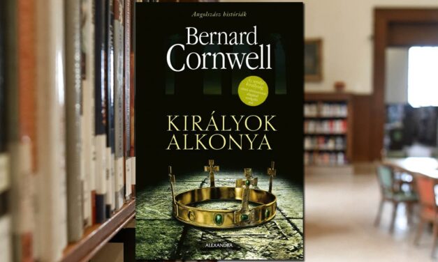 Bernard Cornwell – Királyok alkonya