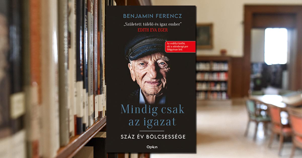 Benjamin Ferencz – Mindig csak az igazat