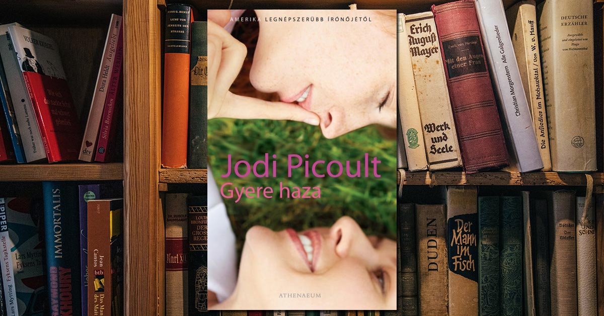 Jodi Picoult – Gyere haza