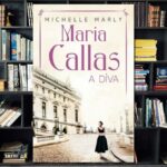 Michelle Marly – Maria Callas, a díva