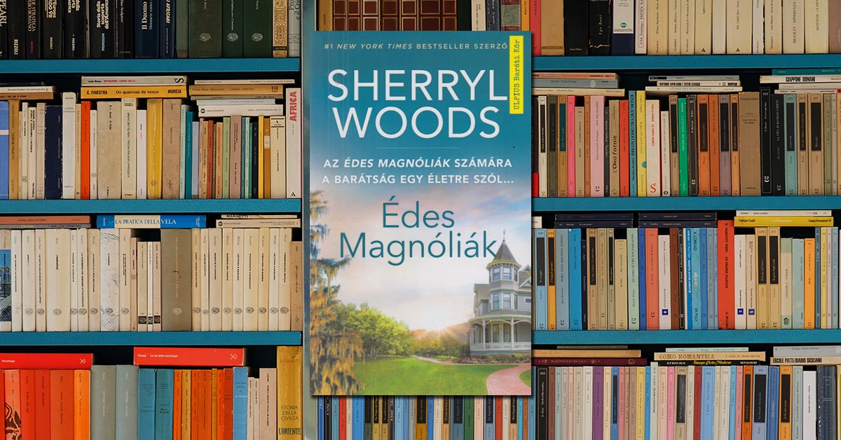 Sherryl Woods – Édes mangóliák