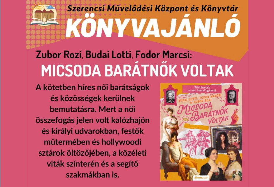 Zubor Rozi, Budai Lotti, Fodor Marcsi – Micsoda barátnők voltak
